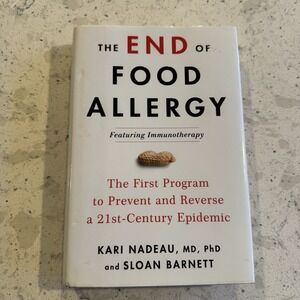 The End of Food Allergy: The First Program To Prevent and Reverse